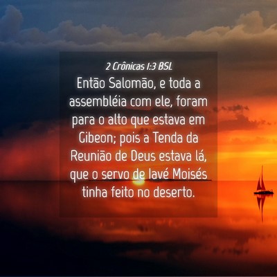 Picture 04 - 2 Crônicas 1:3 BSL - Então Salomão, e toda a assembléia com ele, - Bible Verse Picture