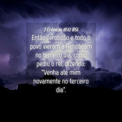Picture 04 - 2 Crônicas 10:12 BSL - Então Jeroboão e todo o povo vieram a Rehoboam - Bible Verse Picture