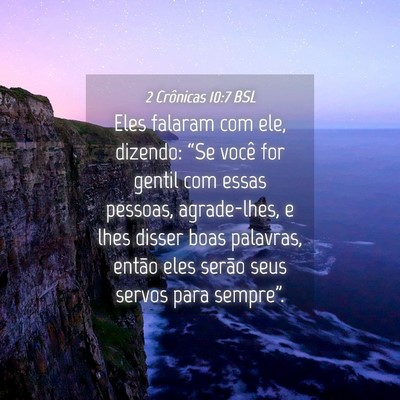 Picture 04 - 2 Crônicas 10:7 BSL - Eles falaram com ele, dizendo: “Se você for - Bible Verse Picture