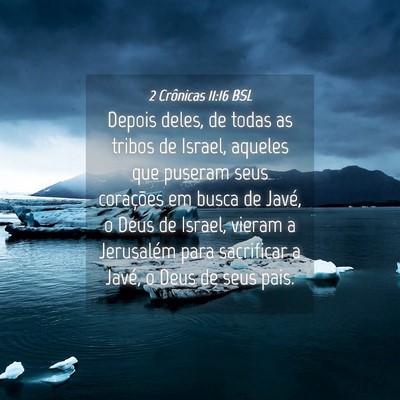 Picture 04 - 2 Crônicas 11:16 BSL - Depois deles, de todas as tribos de Israel, - Bible Verse Picture