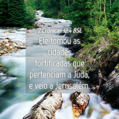 Picture 04 - 2 Crônicas 12:4 BSL - Ele tomou as cidades fortificadas que pertenciam - Bible Verse Picture