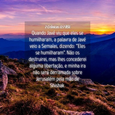 Picture 04 - 2 Crônicas 12:7 BSL - Quando Javé viu que eles se humilharam, a - Bible Verse Picture