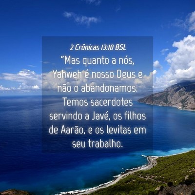 Picture 04 - 2 Crônicas 13:10 BSL - “Mas quanto a nós, Yahweh é nosso Deus e não - Bible Verse Picture