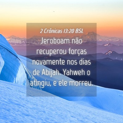 Picture 04 - 2 Crônicas 13:20 BSL - Jeroboam não recuperou forças novamente nos - Bible Verse Picture