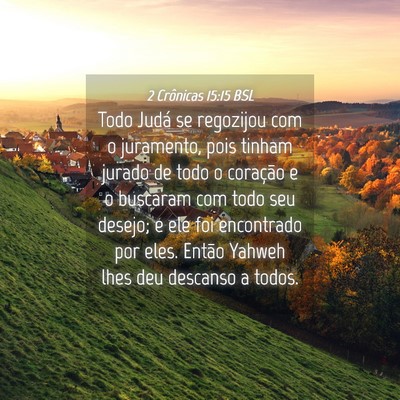 Picture 04 - 2 Crônicas 15:15 BSL - Todo Judá se regozijou com o juramento, pois - Bible Verse Picture