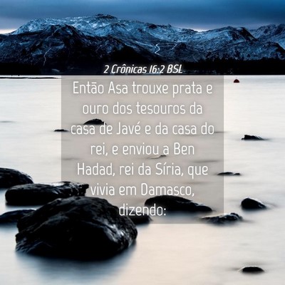 Picture 04 - 2 Crônicas 16:2 BSL - Então Asa trouxe prata e ouro dos tesouros da - Bible Verse Picture