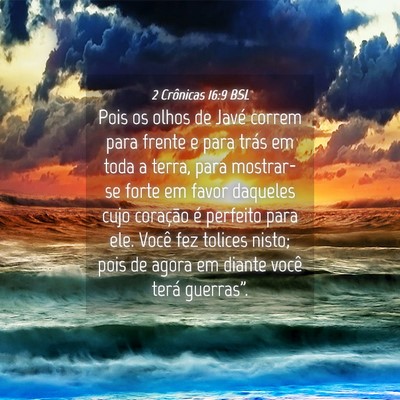 Picture 04 - 2 Crônicas 16:9 BSL - Pois os olhos de Javé correm para frente e para - Bible Verse Picture