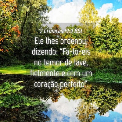 Picture 04 - 2 Crônicas 19:9 BSL - Ele lhes ordenou, dizendo: “Fá-lo-eis no temor - Bible Verse Picture