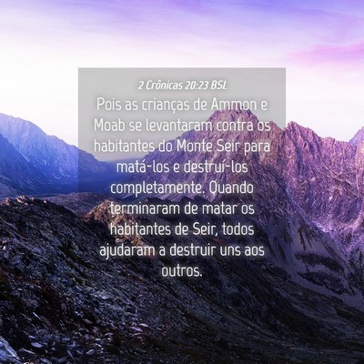 Picture 04 - 2 Crônicas 20:23 BSL - Pois as crianças de Ammon e Moab se levantaram - Bible Verse Picture