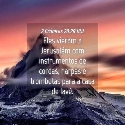 Picture 04 - 2 Crônicas 20:28 BSL - Eles vieram a Jerusalém com instrumentos de - Bible Verse Picture