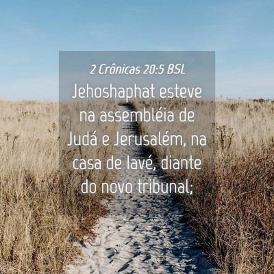 Picture 04 - 2 Crônicas 20:5 BSL - Jehoshaphat esteve na assembléia de Judá e - Bible Verse Picture