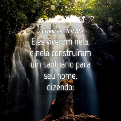 Picture 04 - 2 Crônicas 20:8 BSL - Eles viveram nela, e nela construíram um - Bible Verse Picture