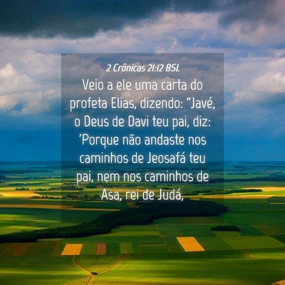 Picture 04 - 2 Crônicas 21:12 BSL - Veio a ele uma carta do profeta Elias, dizendo: - Bible Verse Picture