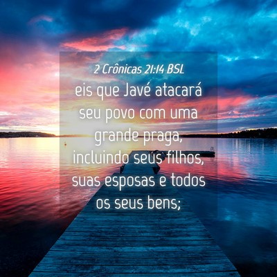 Picture 04 - 2 Crônicas 21:14 BSL - eis que Javé atacará seu povo com uma grande - Bible Verse Picture