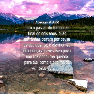 Picture 04 - 2 Crônicas 21:19 BSL - Com o passar do tempo, ao final de dois anos, - Bible Verse Picture