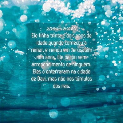 Picture 04 - 2 Crônicas 21:20 BSL - Ele tinha trinta e dois anos de idade quando - Bible Verse Picture