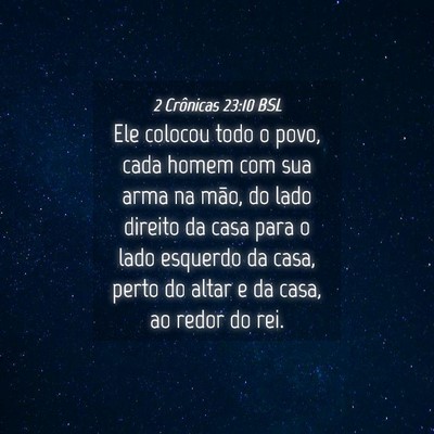 Picture 04 - 2 Crônicas 23:10 BSL - Ele colocou todo o povo, cada homem com sua arma - Bible Verse Picture