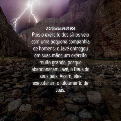 Picture 04 - 2 Crônicas 24:24 BSL - Pois o exército dos sírios veio com uma pequena - Bible Verse Picture