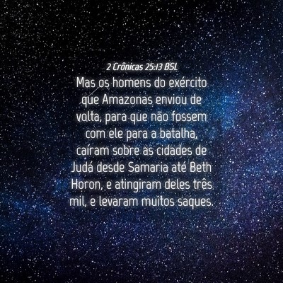 Picture 04 - 2 Crônicas 25:13 BSL - Mas os homens do exército que Amazonas enviou de - Bible Verse Picture