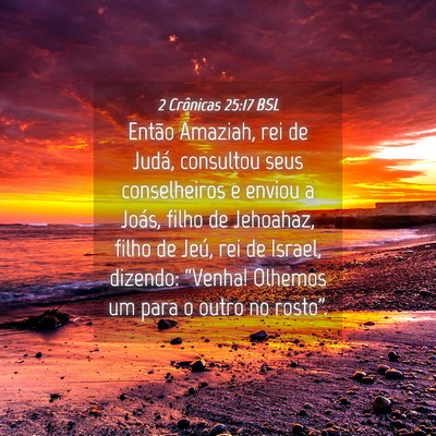 Picture 04 - 2 Crônicas 25:17 BSL - Então Amaziah, rei de Judá, consultou seus - Bible Verse Picture