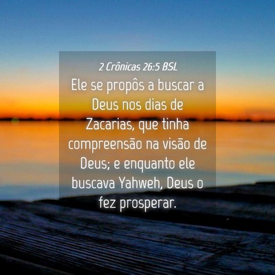 Picture 04 - 2 Crônicas 26:5 BSL - Ele se propôs a buscar a Deus nos dias de - Bible Verse Picture