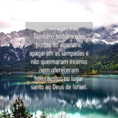 Picture 04 - 2 Crônicas 29:7 BSL - Também fecharam as portas do alpendre, apagaram - Bible Verse Picture