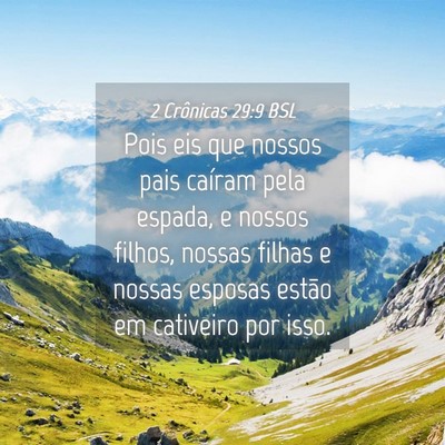 Picture 04 - 2 Crônicas 29:9 BSL - Pois eis que nossos pais caíram pela espada, e - Bible Verse Picture