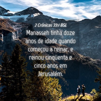 Picture 04 - 2 Crônicas 33:1 BSL - Manasseh tinha doze anos de idade quando começou - Bible Verse Picture