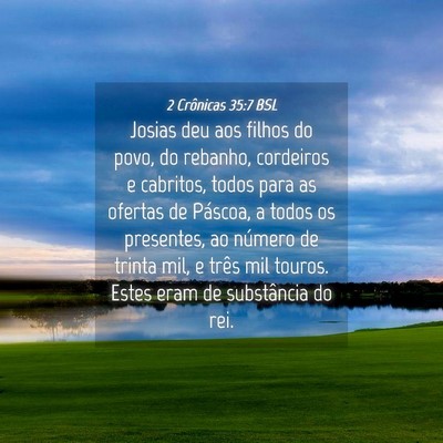 Picture 04 - 2 Crônicas 35:7 BSL - Josias deu aos filhos do povo, do rebanho, - Bible Verse Picture