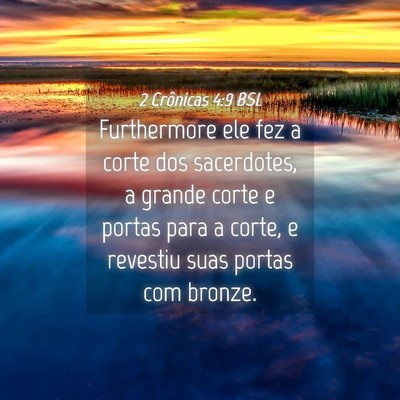Picture 04 - 2 Crônicas 4:9 BSL - Furthermore ele fez a corte dos sacerdotes, a - Bible Verse Picture