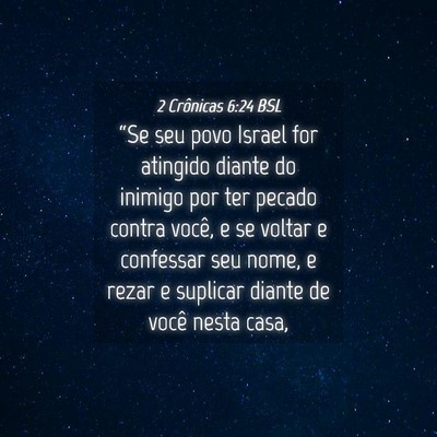 Picture 04 - 2 Crônicas 6:24 BSL - “Se seu povo Israel for atingido diante do - Bible Verse Picture