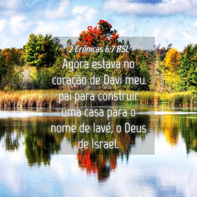 Picture 04 - 2 Crônicas 6:7 BSL - Agora estava no coração de Davi meu pai para - Bible Verse Picture