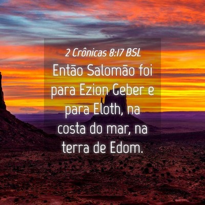 Picture 04 - 2 Crônicas 8:17 BSL - Então Salomão foi para Ezion Geber e para - Bible Verse Picture