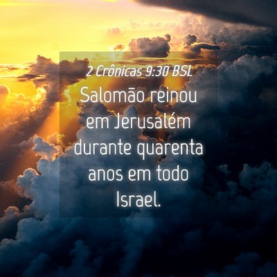 Picture 04 - 2 Crônicas 9:30 BSL - Salomão reinou em Jerusalém durante quarenta - Bible Verse Picture