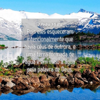 Picture 04 - 2 Pedro 3:5 BSL - Pois eles esqueceram intencionalmente que havia - Bible Verse Picture