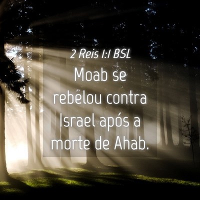 Picture 04 - 2 Reis 1:1 BSL - Moab se rebelou contra Israel após a morte de - Bible Verse Picture
