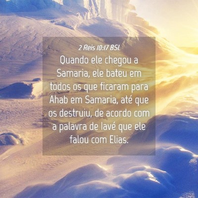 Picture 04 - 2 Reis 10:17 BSL - Quando ele chegou a Samaria, ele bateu em todos - Bible Verse Picture