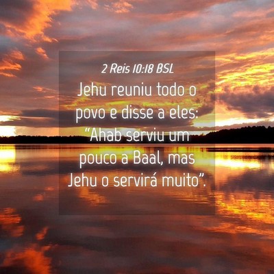 Picture 04 - 2 Reis 10:18 BSL - Jehu reuniu todo o povo e disse a eles: “Ahab - Bible Verse Picture