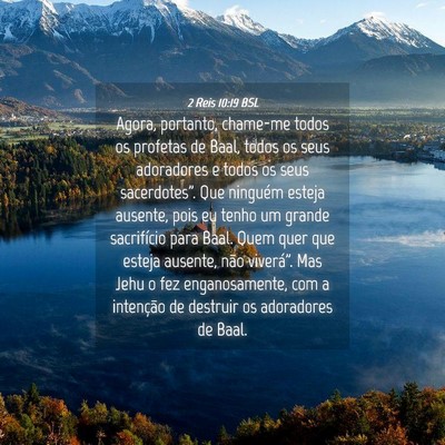 Picture 04 - 2 Reis 10:19 BSL - Agora, portanto, chame-me todos os profetas de - Bible Verse Picture