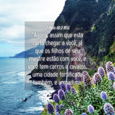 Picture 04 - 2 Reis 10:2 BSL - “Agora, assim que esta carta chegar a você, - Bible Verse Picture