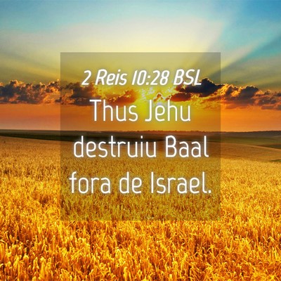 Picture 04 - 2 Reis 10:28 BSL - Thus Jehu destruiu Baal fora de - Bible Verse Picture