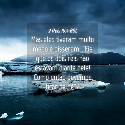 Picture 04 - 2 Reis 10:4 BSL - Mas eles tiveram muito medo e disseram: “Eis - Bible Verse Picture
