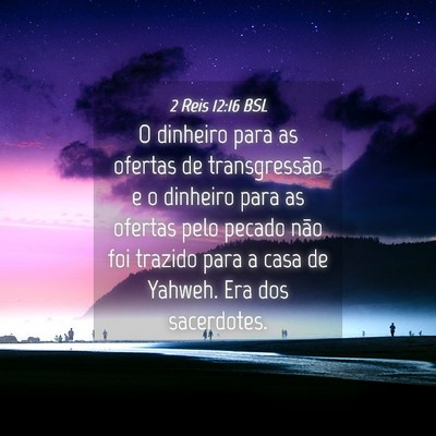 Picture 04 - 2 Reis 12:16 BSL - O dinheiro para as ofertas de transgressão e o - Bible Verse Picture