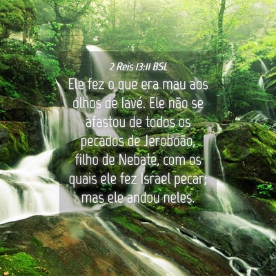 Picture 04 - 2 Reis 13:11 BSL - Ele fez o que era mau aos olhos de Iavé. Ele - Bible Verse Picture