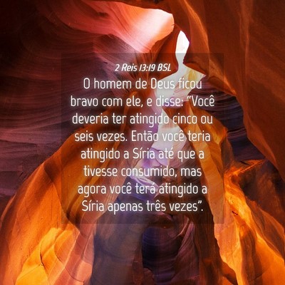 Picture 04 - 2 Reis 13:19 BSL - O homem de Deus ficou bravo com ele, e disse: - Bible Verse Picture