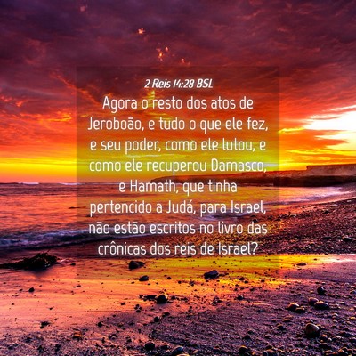 Picture 04 - 2 Reis 14:28 BSL - Agora o resto dos atos de Jeroboão, e tudo o que - Bible Verse Picture