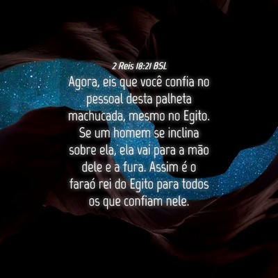 Picture 04 - 2 Reis 18:21 BSL - Agora, eis que você confia no pessoal desta - Bible Verse Picture