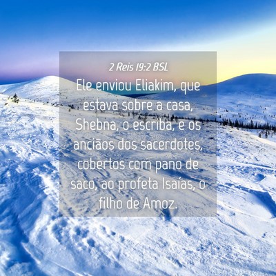 Picture 04 - 2 Reis 19:2 BSL - Ele enviou Eliakim, que estava sobre a casa, - Bible Verse Picture