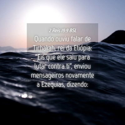 Picture 04 - 2 Reis 19:9 BSL - Quando ouviu falar de Tirhakah, rei da Etiópia: - Bible Verse Picture