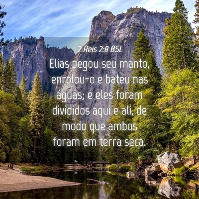 Picture 04 - 2 Reis 2:8 BSL - Elias pegou seu manto, enrolou-o e bateu nas - Bible Verse Picture